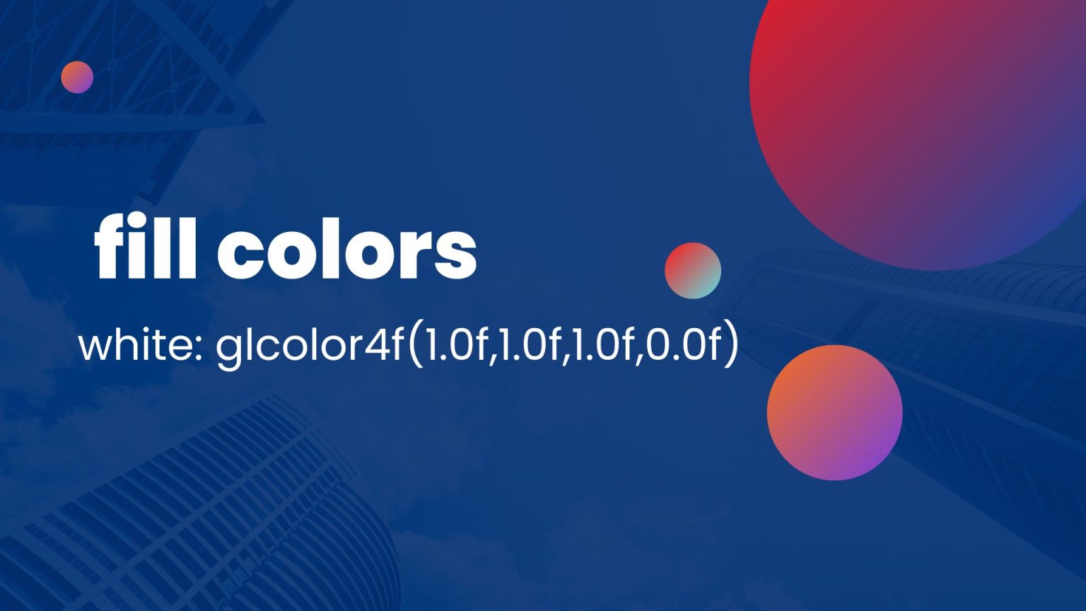 Fill color code for OpenGL applications - Logic To Program