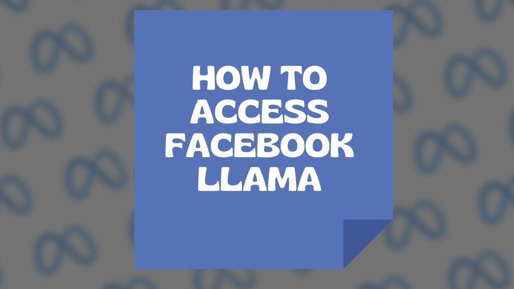 How to Access Facebook LLaMA